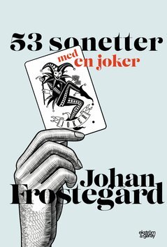 Johan Frostegård - 53 sonetter med en joker, E-bok