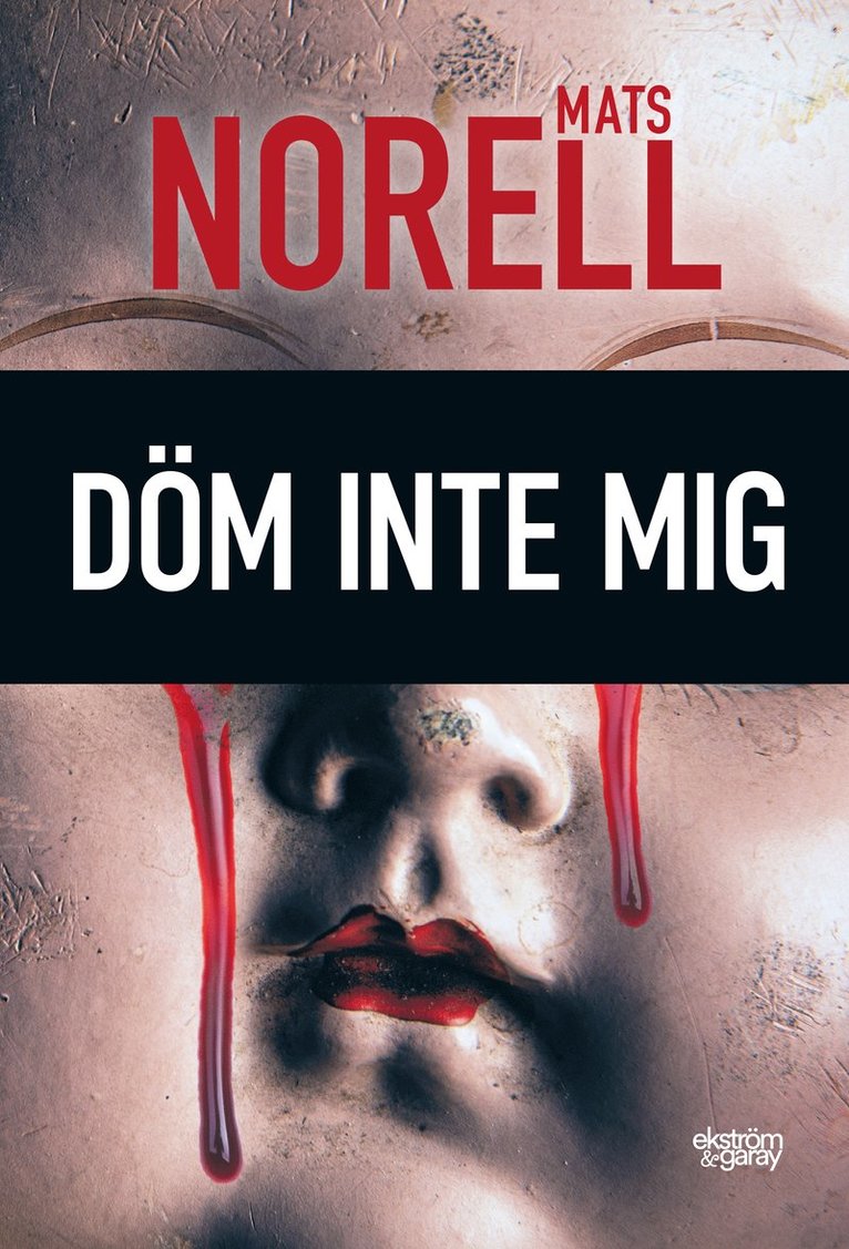 Mats Norell - Döm inte mig, Inbunden