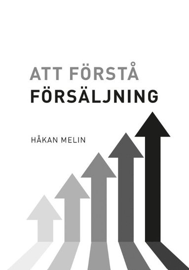 Håkan Melin Att förstå försäljning