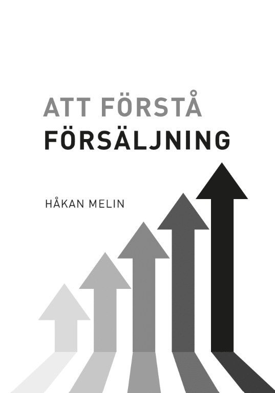 Håkan Melin - Att förstå försäljning, Häftad