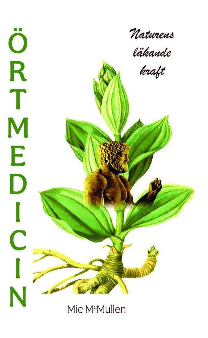 Michael McMullen - Örtmedicin : naturens läkande kraft, Häftad. Tillgänglighet: Lägg i varukorg