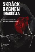 Skrckdygnen i Marbella : fr vra systrars skulle fr vi aldrig tystna