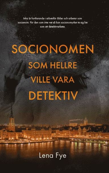 Socionomen som hellre ville vara detektiv