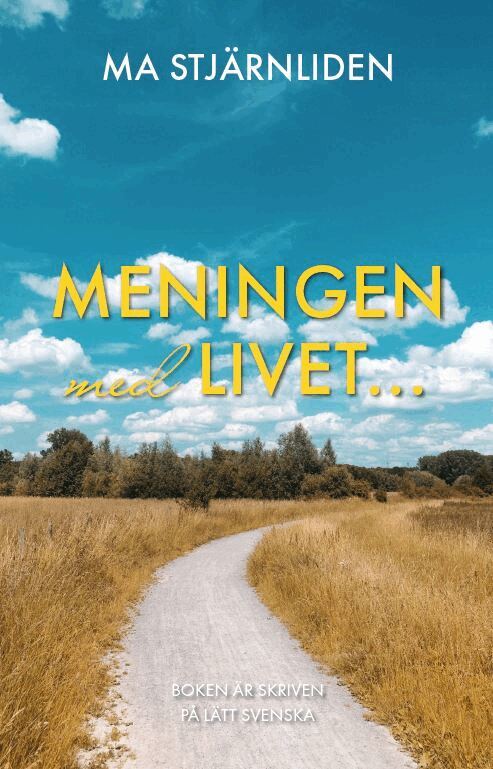 Ma Stjärnliden - Mening med livet, Häftad