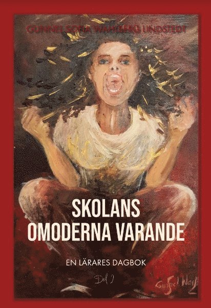 Gunnel Sofia Wahlberg Lindstedt - Skolans omoderna varande, Häftad. Tillgänglighet: Lägg i varukorg