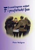 F�rsamlingens enhet i profetiskt ljus