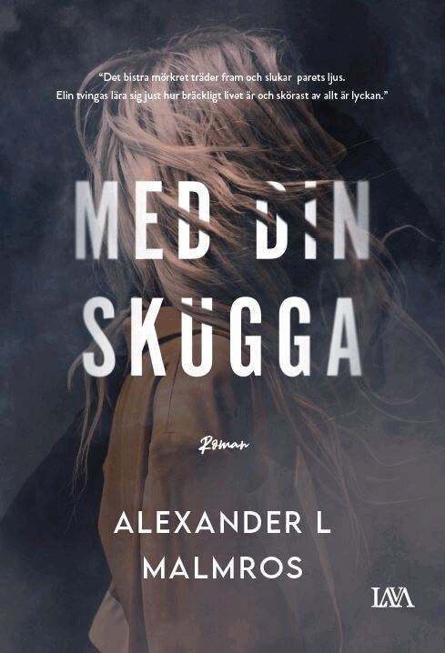 Alexander L. Malmros - Med din skugga, Häftad
