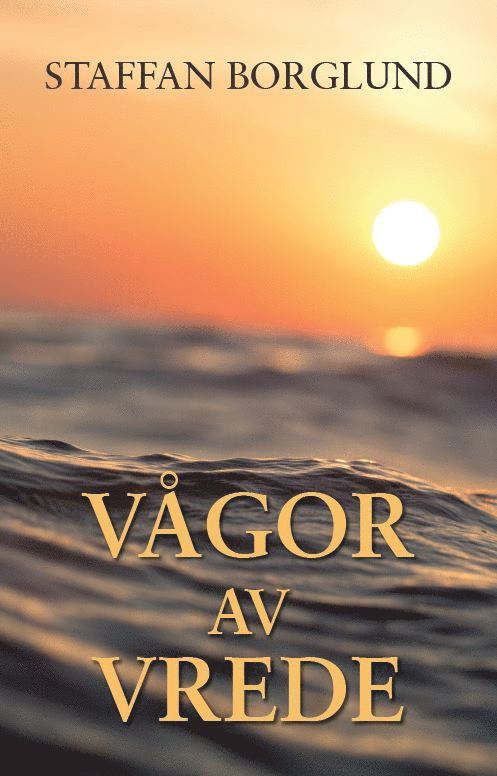 Staffan Borglund - Vågor av vrede, Häftad