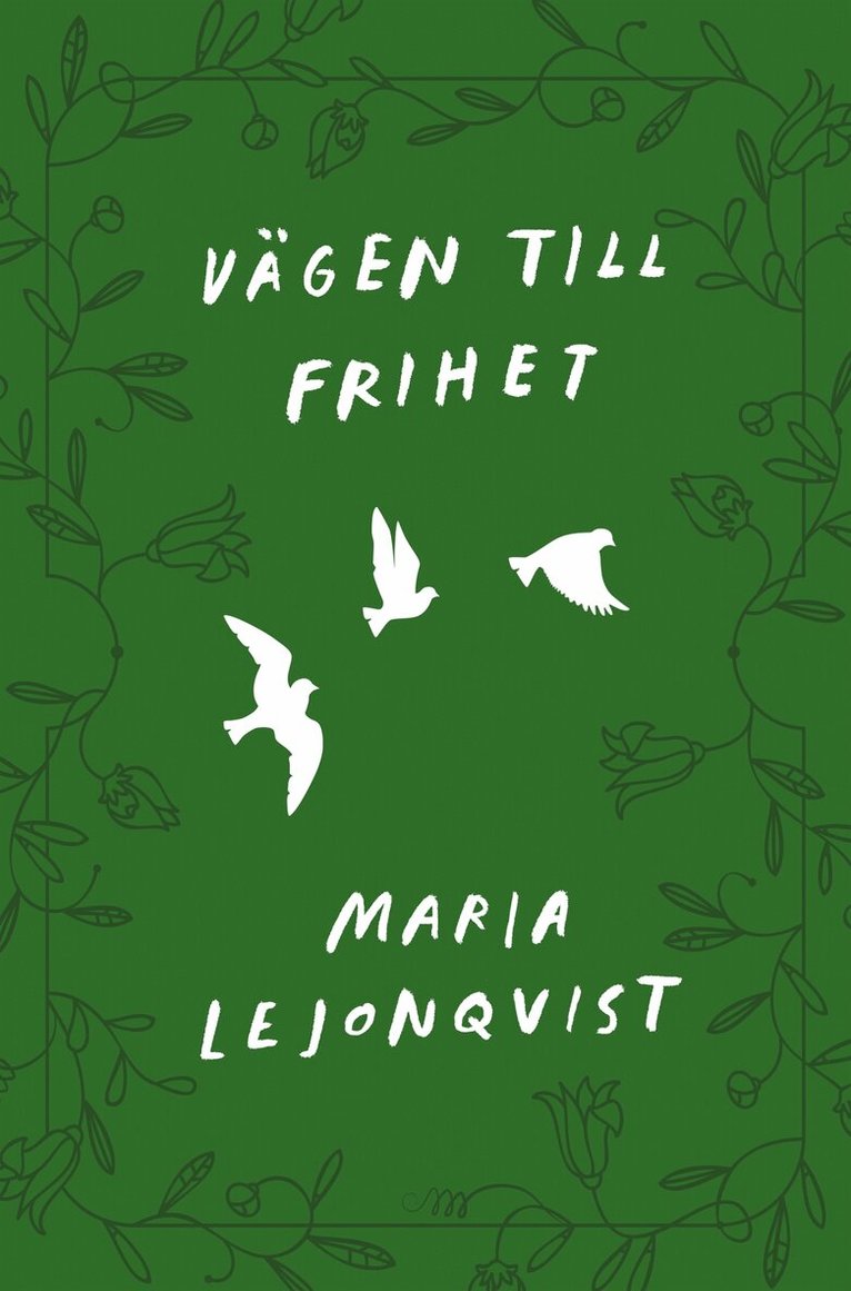Maria Lejonqvist - Vägen till frihet, E-bok