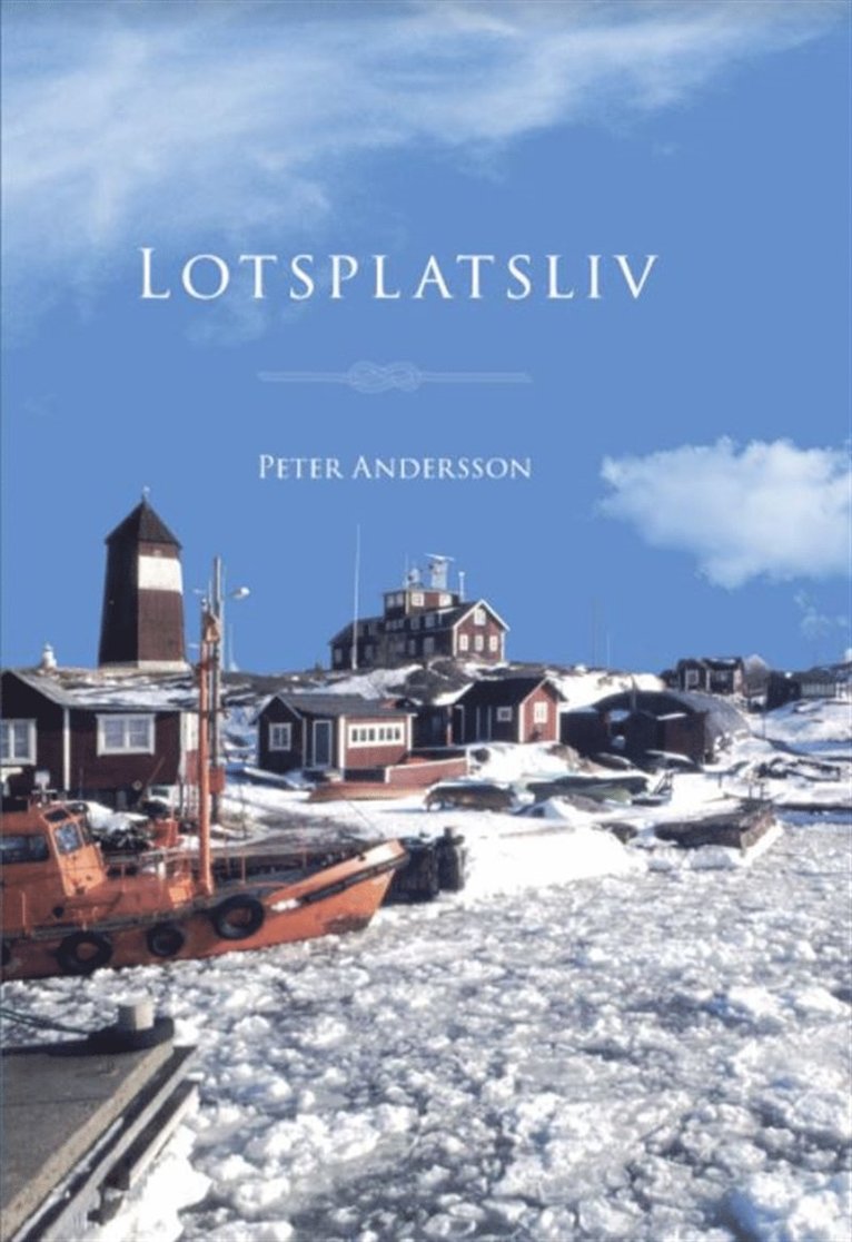 Peter Andersson - Lotsplatsliv, E-bok