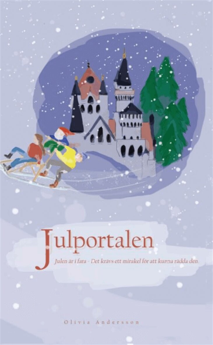 Olivia Andersson - Julportalen : julen är i fara - det krävs ett mirakel för att kunna rädda den, E-bok. Tillgänglighet: Lägg i varukorg