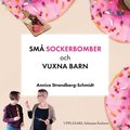 Sm sockerbomber och vuxna barn