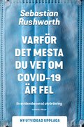 Varfr det mesta du vet om covid-19 r fel : en evidensbaserad utvrdering