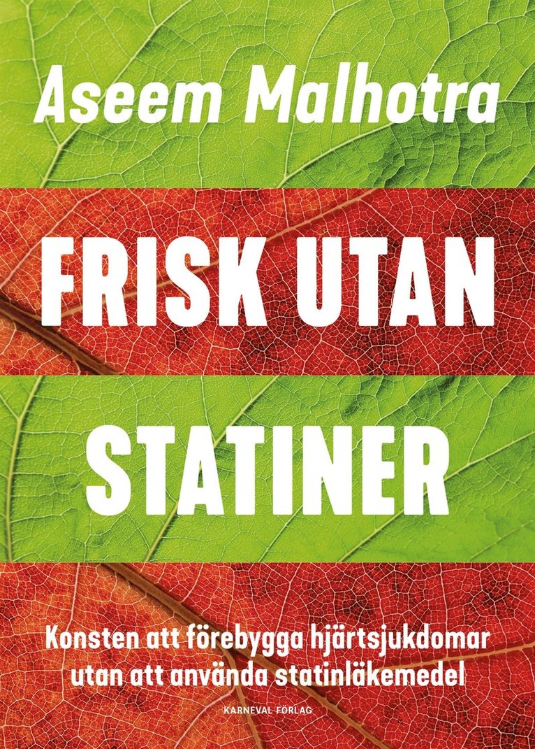 Aseem Malhotra, Ross Walker - Frisk utan statiner : konsten att förebygga hjärtsjukdomar utan att använda statinläkemedel, E-bok