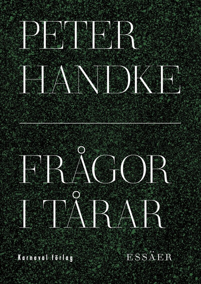 Peter Handke - Frågor i tårar, Inbunden