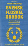 Svensk floskelordbok : managementjargong, politiska plattityder, vrdegrundsbabbel