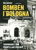Bomben i Bologna : terrorddet som frbryllade vrlden