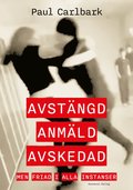 Avstängd, anmäld, avskedad - men friad i alla instanser