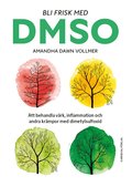 Bli frisk med DMSO