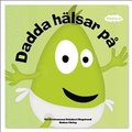 Dadda H�lsar p�
