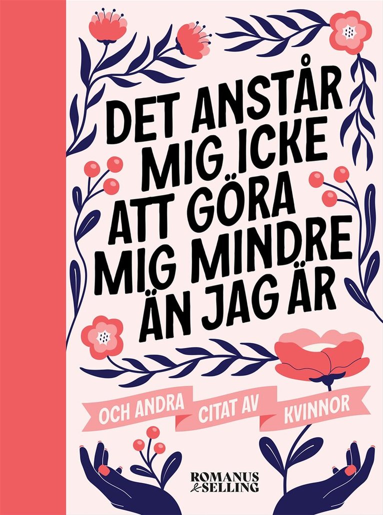 "Det anstår mig icke att göra mig mindre än jag är" : och andra citat av kvinnor, Kartonnage