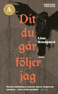 Dit du går, följer jag