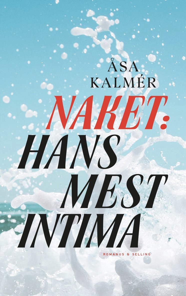 Åsa Kalmér - Naket: Hans mest intima, E-bok