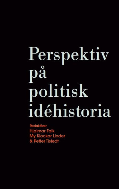 Hjalmar Falk, My Klockar Linder, Petter Tistedt Perspektiv på politisk idéhistoria