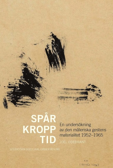 Spår kropp tid: En undersökning av den måleriska gestens materialitet 1952-1965