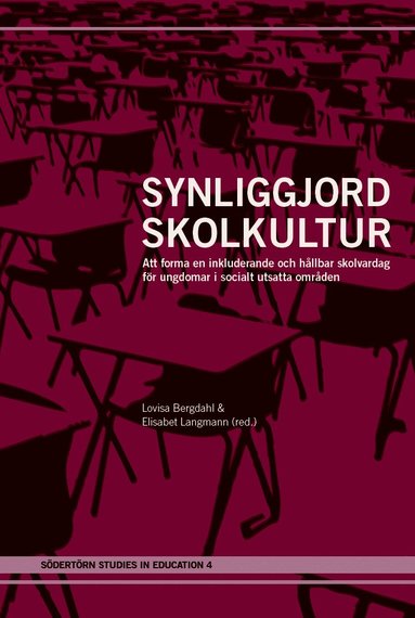 Synliggjord skolkultur: Att forma en inkluderande och hållbar skolvardag för ungdomar i socialt utsatta områden