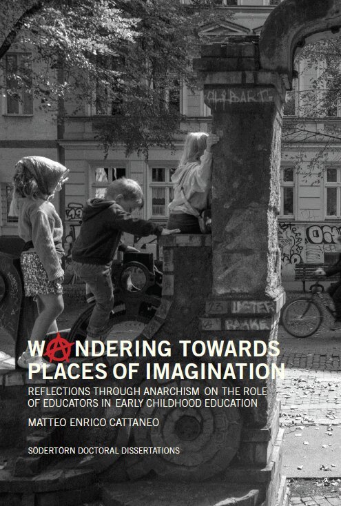 Matteo Enrico Cattaneo - Woandering towards places of imagination : reflections through anarchism on the role of educators in early childhood education, Häftad