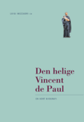Den helige Vincent de Paul : en kort biografi