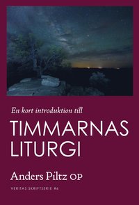 En kort introduktion till Timmarnas liturgi