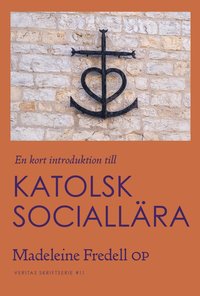En kort introduktion till Katolsk sociall�ra