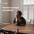 Hantera stress p jobbet
