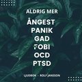 Aldrig mer ngest, panik, GAD, fobi, OCD, PTSD