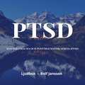 Hantera trauma och PTSD (posttraumatisk stress)
