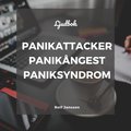 Panikattacker. Panikngest. Paniksyndrom.