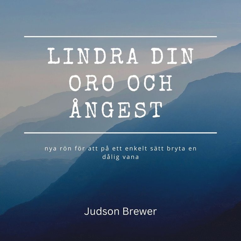 Rolf Jansson - LINDRA DIN ORO OCH ÅNGEST – nya rön för att på ett enkelt sätt bryta en dålig vana, Ljudbok