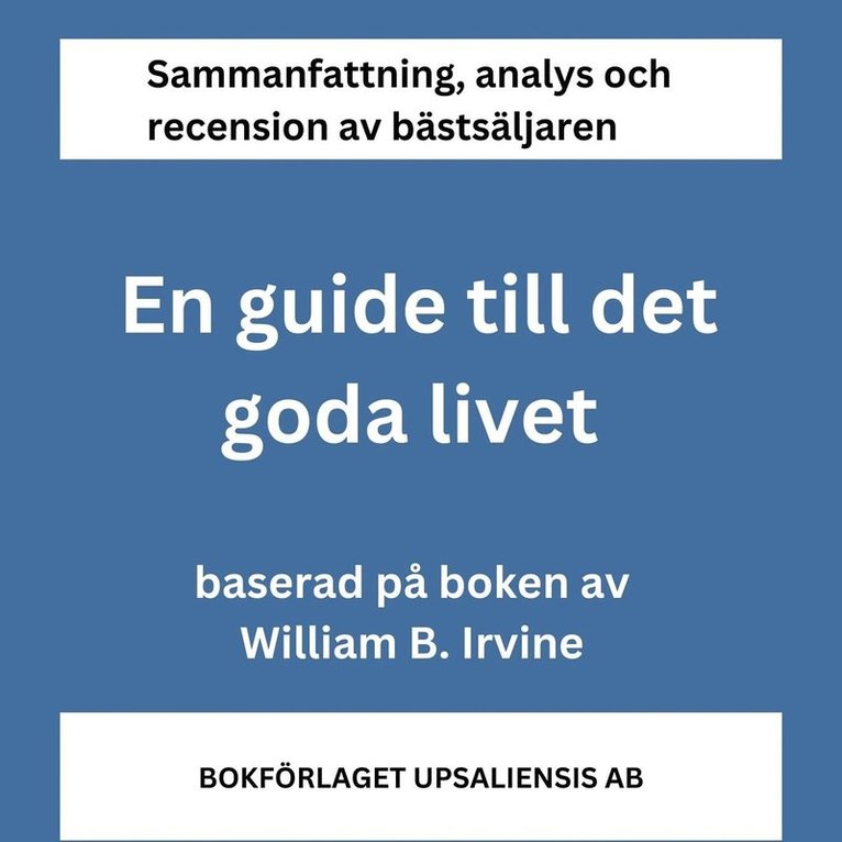 Bokförlaget Upsaliensis - En Guide till det Goda Livet (sammanfattning), Ljudbok