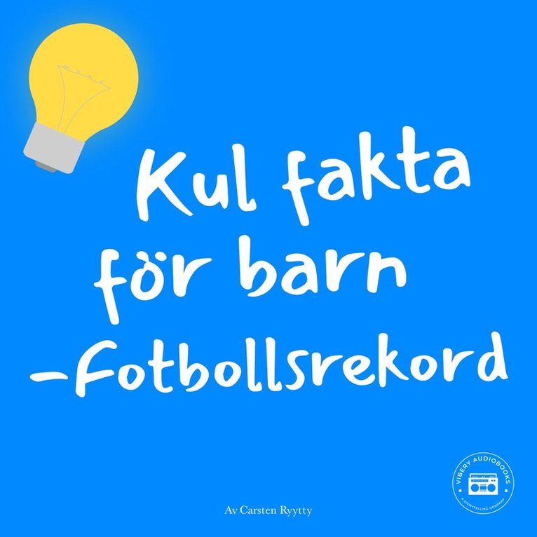 Carsten Ryytty - Kul fakta för barn: Fotbollsrekord, Ljudbok
