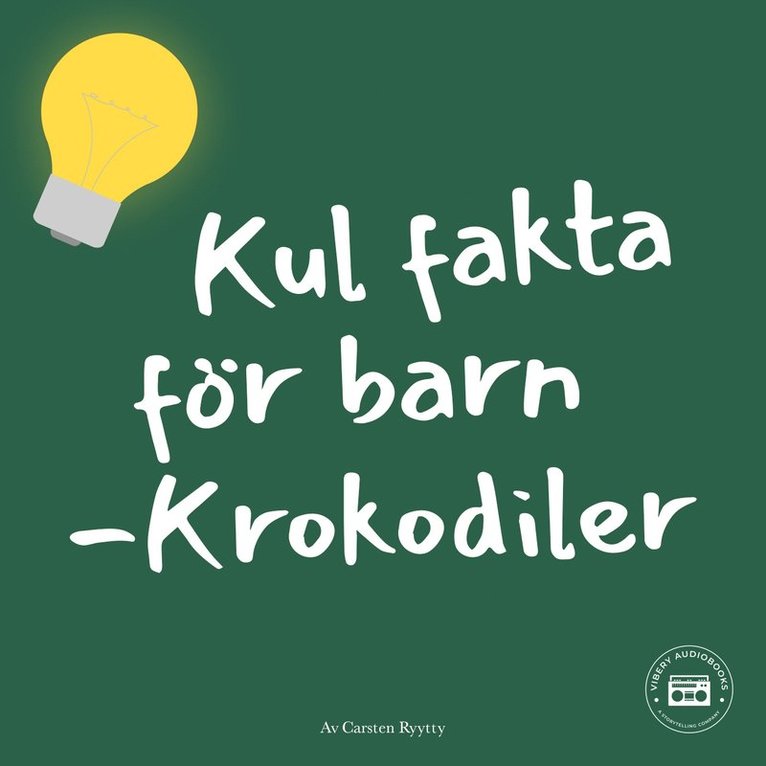 Carsten Ryytty - Kul fakta för barn: Krokodiler, Ljudbok