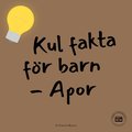 Kul fakta fr barn: Apor