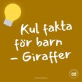 Kul fakta fr barn: Giraffer