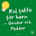 Kul fakta fr barn: Grodor och paddor