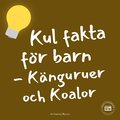Kul fakta fr barn: Knguruer och koalor