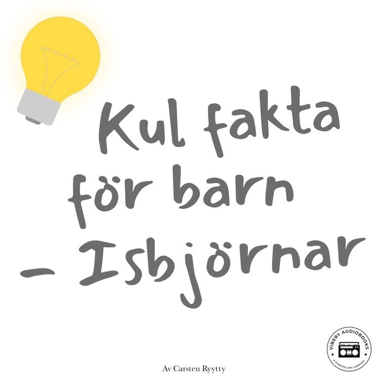 Carsten Ryytty - Kul fakta för barn: Isbjörnar, Ljudbok