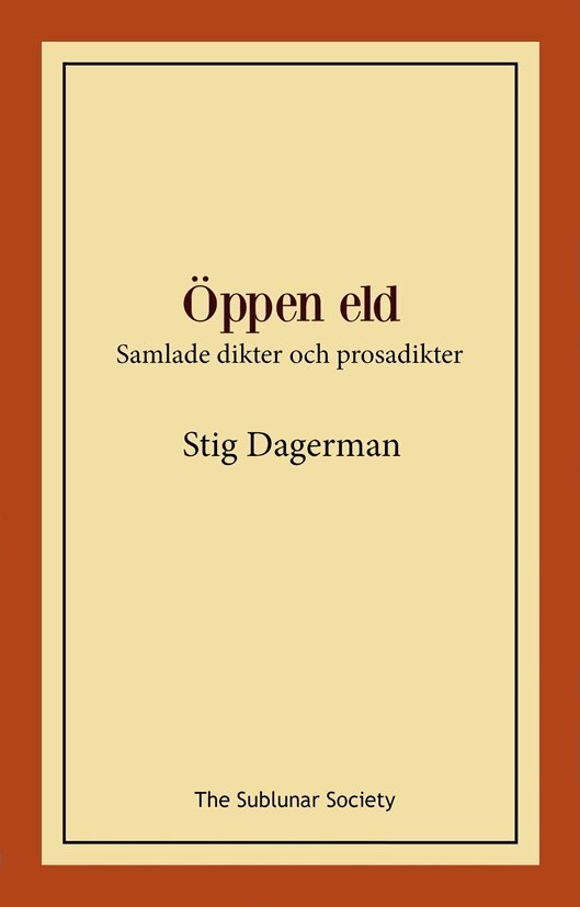 Stig Dagerman - Öppen eld, Häftad. Tillgänglighet: Lägg i varukorg