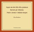 Sagan om den lilla lilla gumman ; Barnen p Solbacka ; Puttes ventyr i blbrsskogen