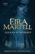 Eira Martell - Flickan av mörkret